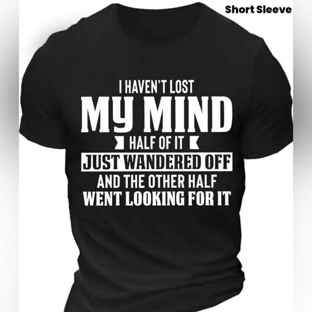 Unisex Black T-shirt NWOT with a humorous quote.